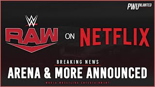 𝘽𝙍𝙀𝘼𝙆𝙄𝙉𝙂 𝙉𝙀𝙒𝙎 WWE Confirms Venue For First RAW On Netflix amp More [upl. by Tracie]