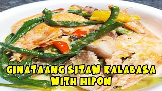 GINATAAANG SITAW KALABASA W HIPON  Mama Daily Cooks [upl. by Howard]