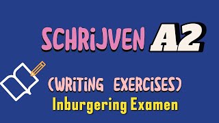 A2 INBURGERING OEFENEXAMEN  SCHRIJVEN  2020 DUO  A2 NIVEAU  GESLAAGD LEARN DUTCH FREE [upl. by Malina]