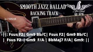 Backing Track Smooth Jazz Ballad in F Ionian [upl. by Whitford284]