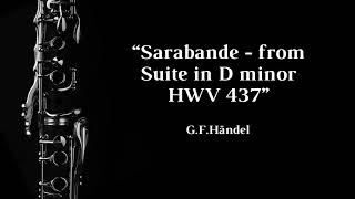 Sarabande from suite in D Minor HWV 437 GFHändel  Clarinet Solo  Musical Accompaniment [upl. by Denbrook]