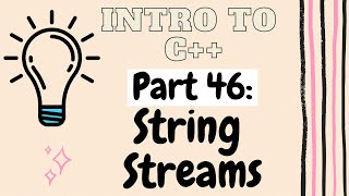 String Streams sstream  Introduction to Programming with C  Part 46 [upl. by Eimoan713]