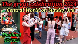 Central World the great celebration 2024  Bangkok experience  Thailand 2023 [upl. by Gwenette]