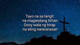 Tayo na sa Langit  Adto ta sa Langit tagalog version  Piano Accom minus one with Lyrics  male [upl. by Dixon]