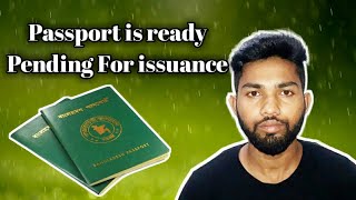 Passport is ready Pending For issuance [upl. by Noe]