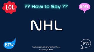 How to Pronounce 🏒 NHL CORRECTLY in English  How to Say the Acronym NHL  Pronunciation Planet [upl. by Secilu]