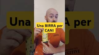 La BIRRA per CANI birra cani assaggio beer [upl. by Schuster]