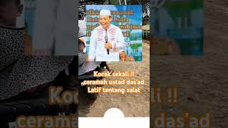 Kocak sekali ceramah ustad dasad Latif tentang salat quoteislami ustaddasadLatif [upl. by Sofer]