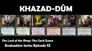 Khazaddûm Player Card Review  LOTR LCG  Evaluation Series Episode 12 [upl. by Nile]