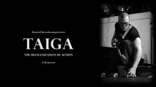 Taiga  The Mechanization of Action 2017 Remaster [upl. by Luemas610]