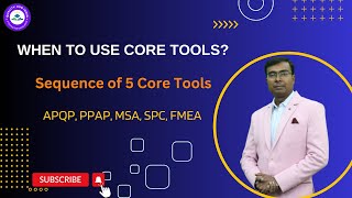 Sequence of 5 Core Tools  When to use Core Tools  APQP  PPAP  MSA  SPC  FMEA [upl. by Gae865]