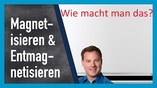 Magnetisieren und Entmagnetisieren Wie geht das [upl. by Evelunn]