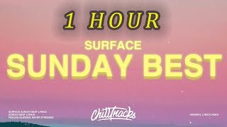 1 HOUR 🕐  Surfaces  Sunday Best Lyrics Feeling good like I should [upl. by Cogan]