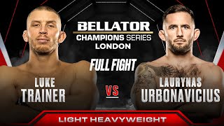 Luke Trainer vs Laurynas Urbonavicius  Bellator London [upl. by Roth254]