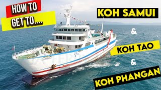 How to get to Koh Samui Koh Phangan amp Koh Tao by Boat A Complete Guide [upl. by Hacim]