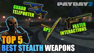 Top 5 Underrated and Uncommon Best Weapons for Stealth in PAYDAY 2 [upl. by Leahcimed]