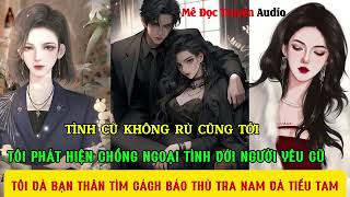 Tôi phát hiện chồng ngoại tình với người yê cũ tôi và bạn thân tìm cách báo thù tra nam và tiểu tam [upl. by Debra]