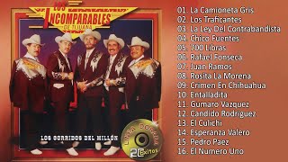 Los Incomparables De Tijuana 16 Puros Corridos Famosos Mix [upl. by Hayotal251]