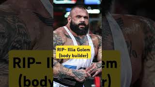 Rip Illia golem passes away illiagolem bodybuilder rip death [upl. by Darrin]