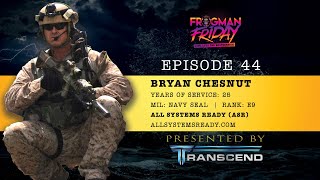 EP 44 Navy SEAL Bryan Chesnut with All Systems Ready [upl. by Trebmer]