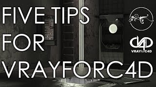 Five Tips for VrayForC4D [upl. by Alym]