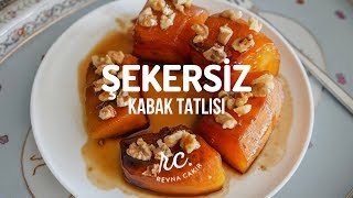 Rafine Şekersiz Kabak Tatlısı [upl. by Hailey299]