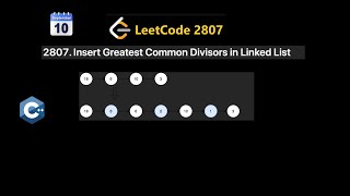 Insert Greatest Common Divisors in Linked List LeetCode 10Sept24 [upl. by Eanal480]