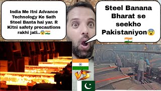 Pakistani Reaction on India Steel Manufacturing Process Vs Pakistan Steel Manufacturing Process [upl. by Sisson650]