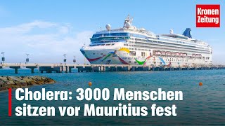 Cholera 3000 Menschen sitzen vor Mauritius fest  kronetv NEWS [upl. by Bein193]