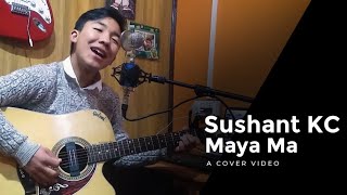 Maya Ma Cover by Nihal Bomzon  Originally by Sushant KC [upl. by Leirrad976]