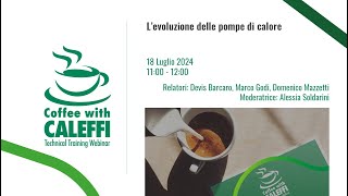 L’evoluzione delle pompe di calore  Coffee with Caleffi [upl. by Treiber]