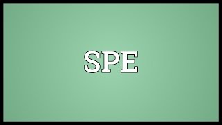 SPE Meaning [upl. by Lemieux955]