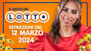 Estrazione in diretta del Gioco del Lotto e del Simbolotto di martedì 12 Marzo 2024 [upl. by Andonis375]