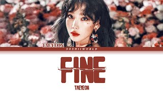 Taeyeon 태연 – Fine Lyrics [upl. by Yelram805]