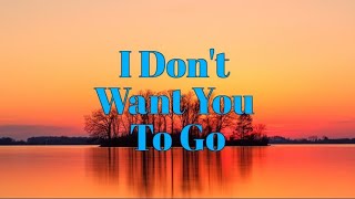 I Dont Want You To Go lyrics  Lani Hall [upl. by Ing]