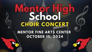 Mentor High School Choir Concert October 15 2024 [upl. by Avera354]