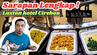 Review Sarapan di Xquisite Resto The Luxton Cirebon Hotel and Convention  Terbaik [upl. by Medin84]