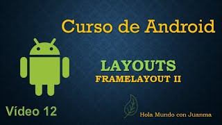 Curso Android FrameLayout  Propiedad Gravity Vídeo 12 [upl. by Racklin]