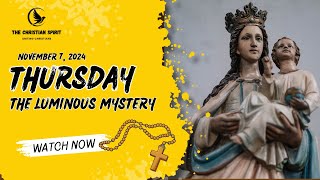 Today Rosary Thursday luminous Mystery of the Rosary November 7 2024 holyrosary holyrosarytoday [upl. by Lecrad]