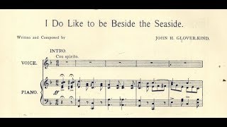 “I Do Like To Be Beside the Seaside” LYRICS 1909 Mark Sheridan song by John H GloverKind [upl. by Anircam]