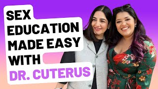 Sex Education Made Easy with DrCuterus [upl. by Aselehc]