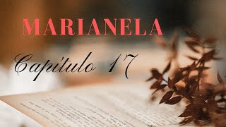 Audiolibros voz humana MARIANELA capítulo 17 [upl. by Petras]