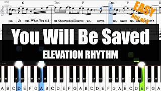 🎹ELEVATION RHYTHM  You Will Be Saved Key of C Sheet  Lyrics  Chords Piano Easy Tutorial🎹 [upl. by Yderf277]