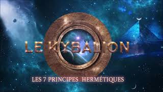 Le Kybalion  Les 7 Principes Hermétiques [upl. by Arreip643]