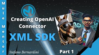 MuleSoft  Creating OpenAI Connector with XML SDK PART 1 [upl. by Waite]