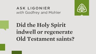 Did the Holy Spirit indwell or regenerate Old Testament saints before the resurrection [upl. by Weiner]