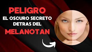 quot¡PELIGRO VIRAL El oscuro secreto detrás del bronceado con Melanotanquot [upl. by Bascio325]