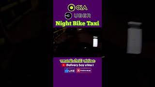 Night Bike Taxi ola olabiketaxi uberbiketaxi rapidobiketaxi [upl. by Ahsotan]