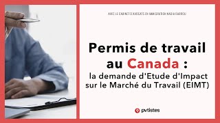 🇨🇦 Permis de travail au Canada  la demande dEtude dImpact sur le Marché du Travail EIMT [upl. by Eelimaj373]