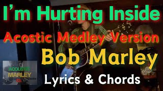 Im Hurting Inside Bob Marley Acoustic Medley Version acousticmarleych [upl. by Bega]